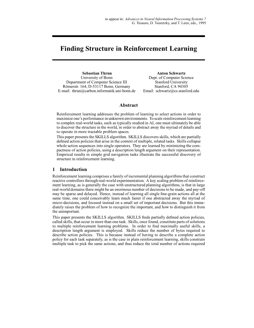 Finding Structure in Reinforcement Learning