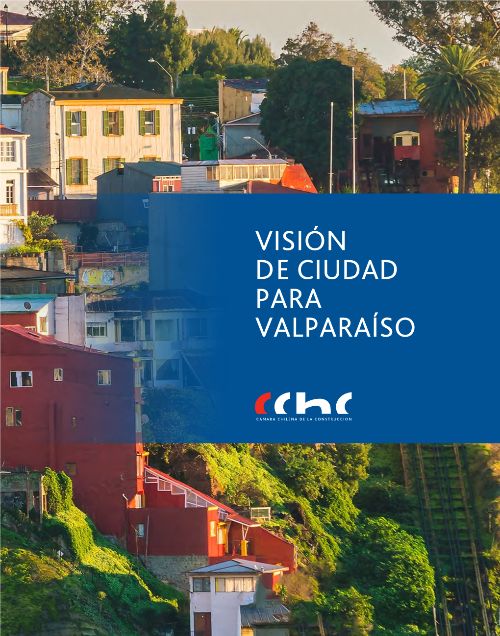 Visión De Ciudad Para Valparaíso