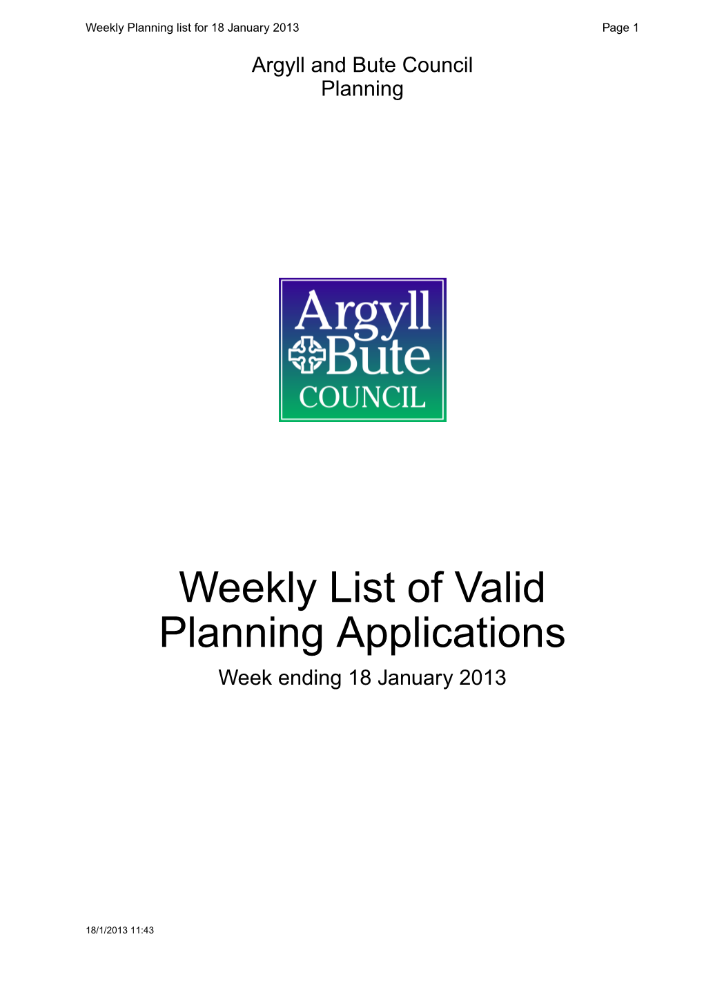 Weekly List of Valid Planning Applications Week Ending 18 Januar Y 2013