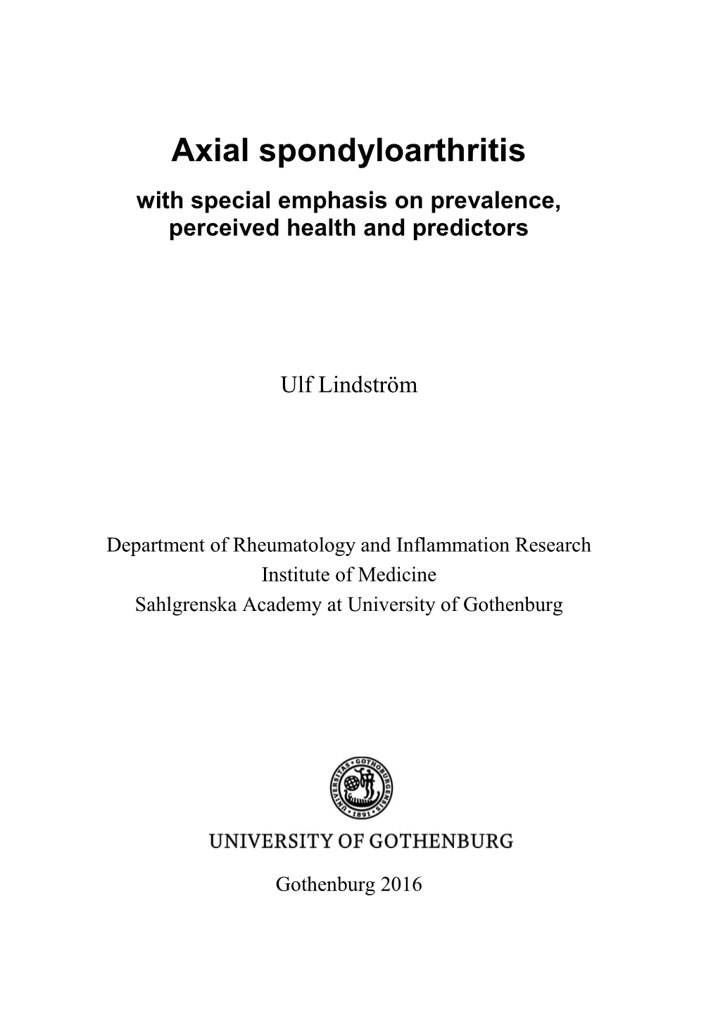 Axial Spondyloarthritis with Special Emphasis on Prevalence, Perceived Health and Predictors