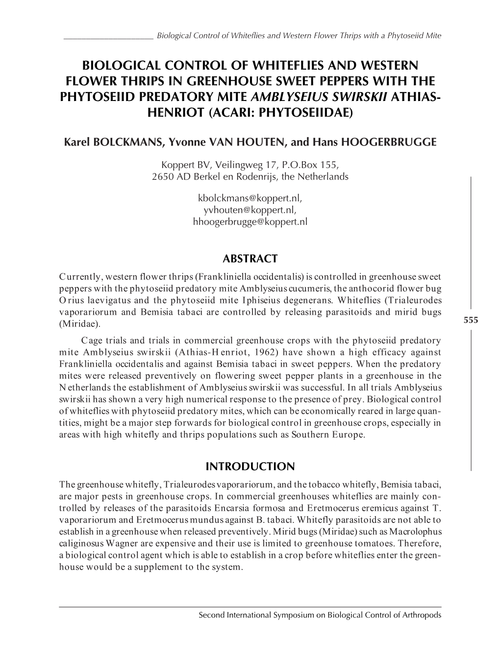 Biological Control of Whiteflies and Western Flower Thrips In