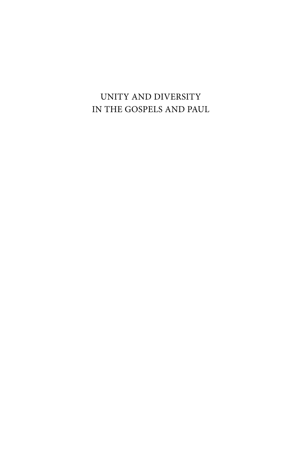 UNITY and DIVERSITY in the GOSPELS and PAUL Early Christianity and Its Literature