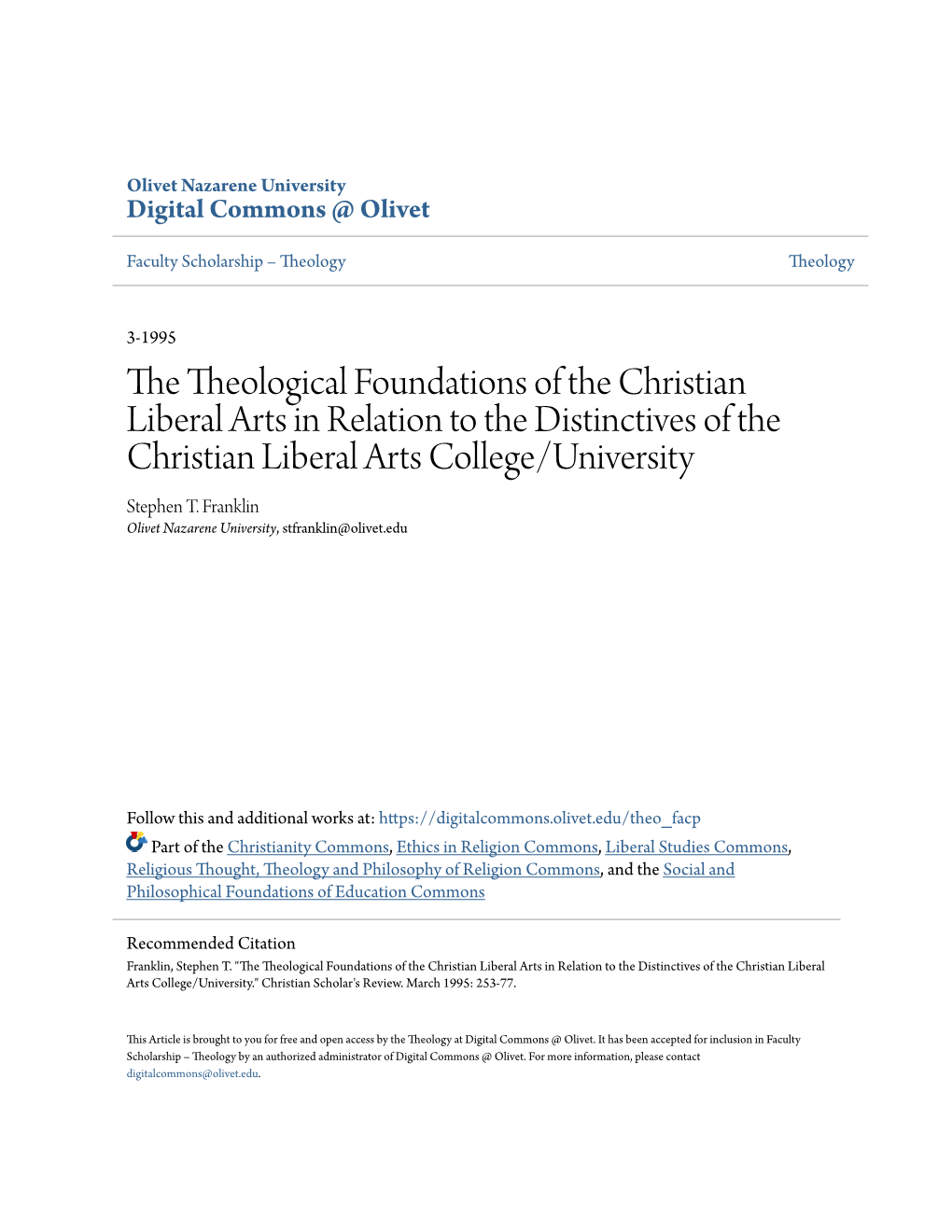The Theological Foundations of the Christian Liberal Arts in Relation to the Distinctives of the Christian Liberal Arts College/University Stephen T