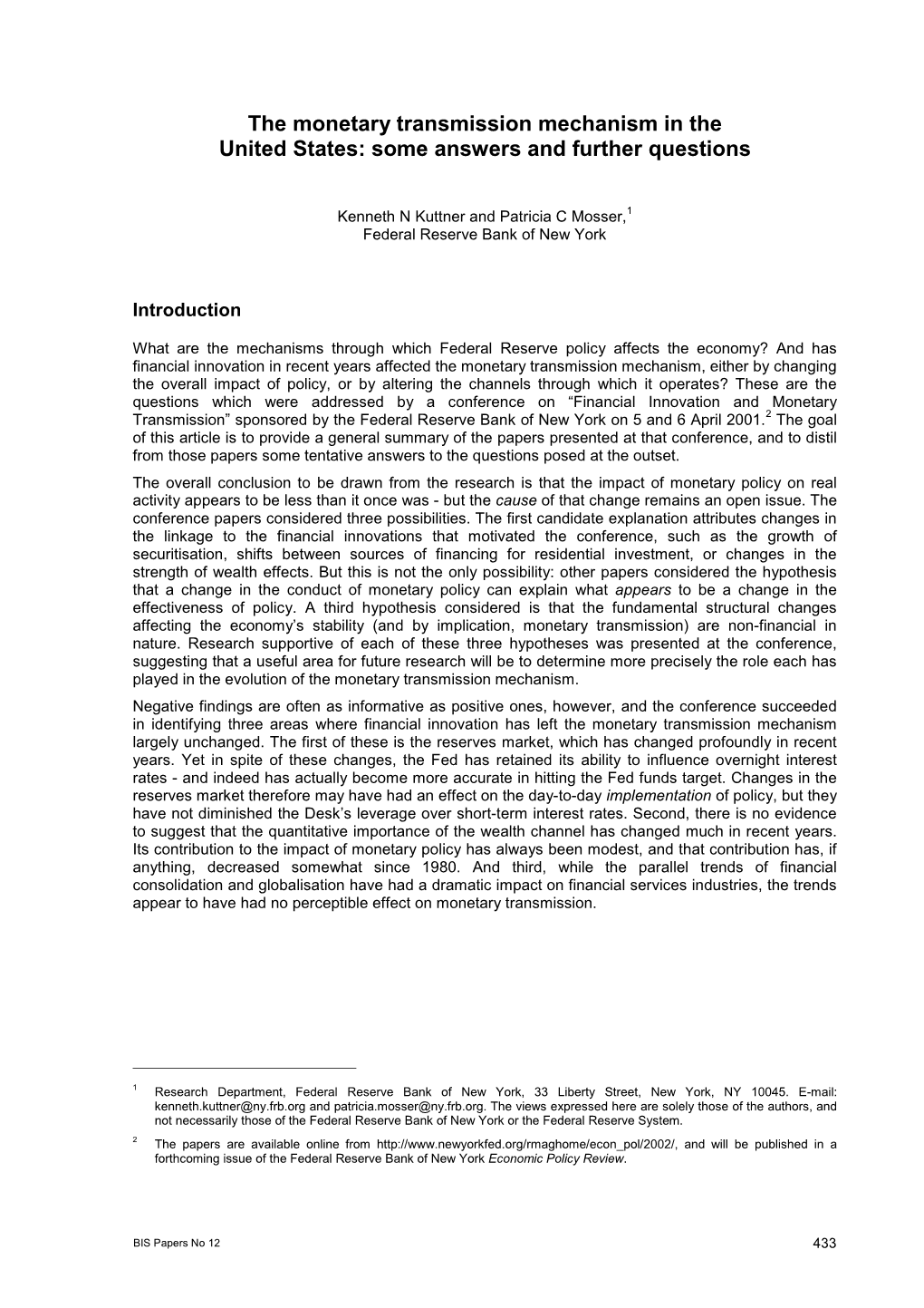 The Monetary Transmission Mechanism in the United States: Some Answers and Further Questions