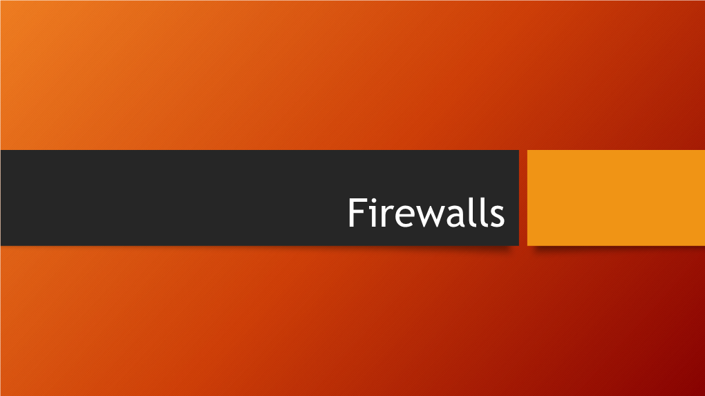 Firewalls Summary
