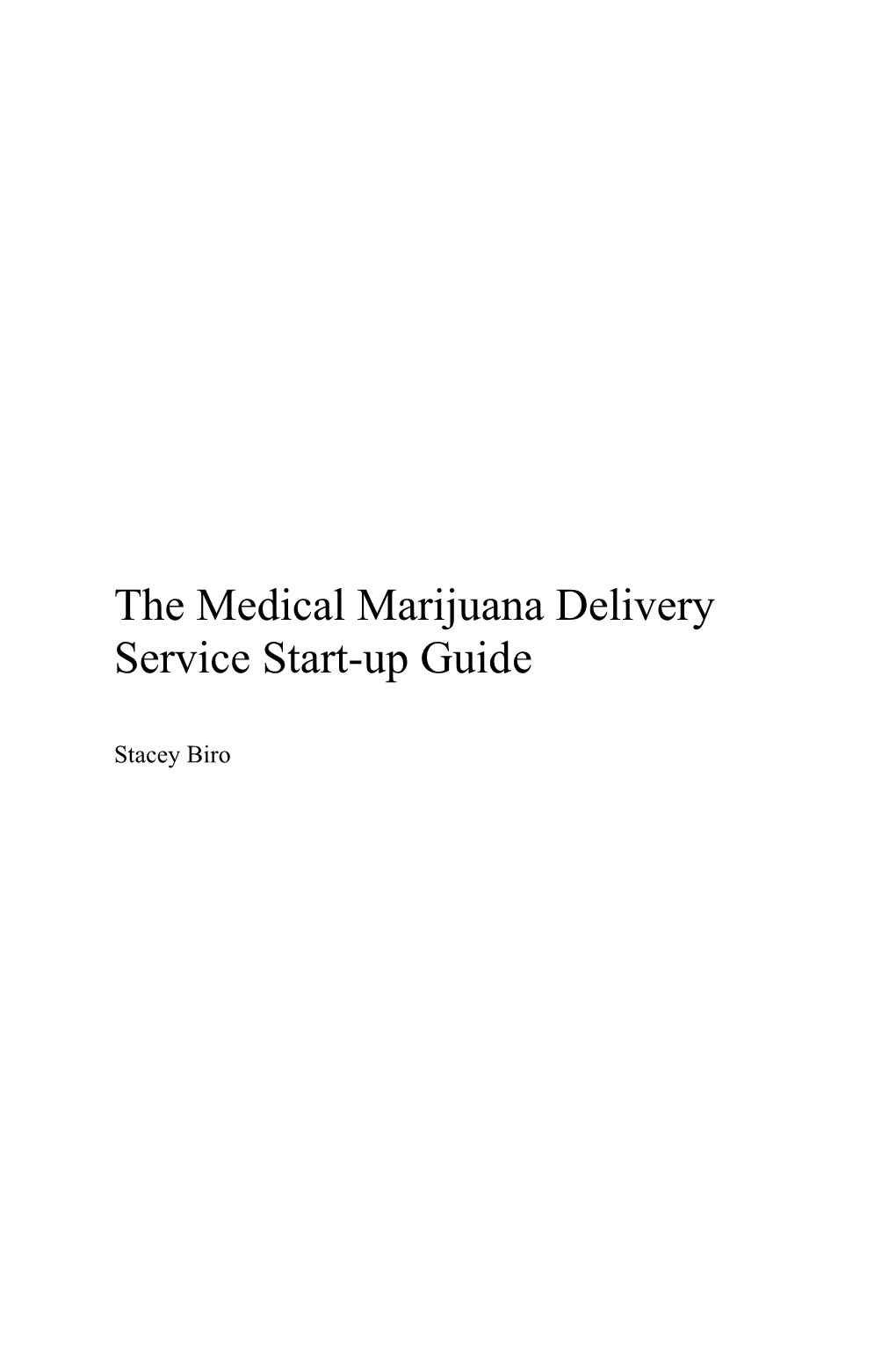 The Medical Marijuana Delivery Service Start-Up Guide