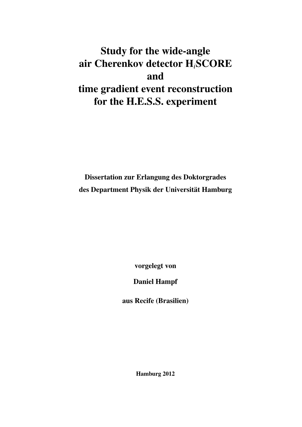 Study for the Wide-Angle Air Cherenkov Detector Hiscore and Time Gradient Event Reconstruction for the H.E.S.S