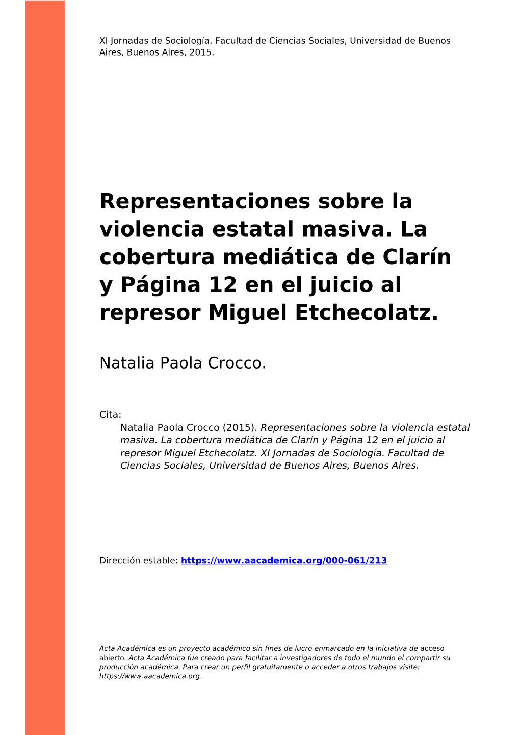 Representaciones Sobre La Violencia Estatal Masiva. La Cobertura Mediática De Clarín Y Página 12 En El Juicio Al Represor Miguel Etchecolatz