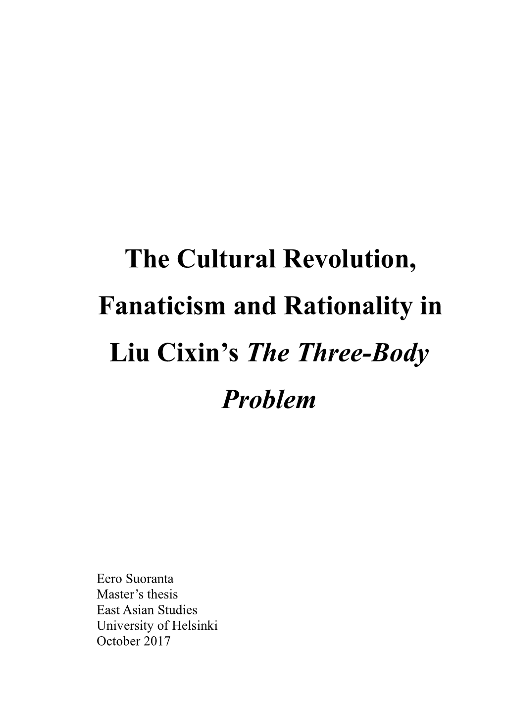 The Cultural Revolution, Fanaticism and Rationality in Liu Cixin's The