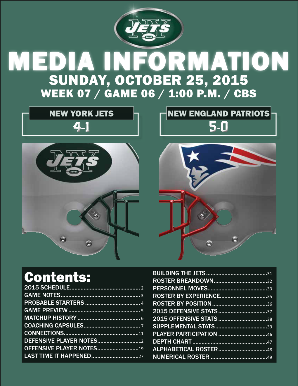 Media Information Sunday, October 25, 2015 Week 07 / Game 06 / 1:00 P.M