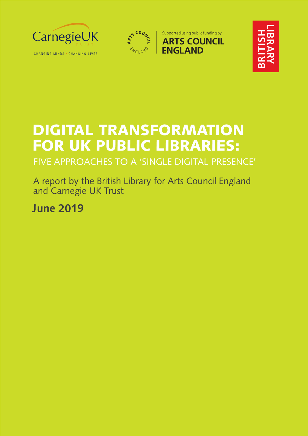 Digital Transformation for Uk Public Libraries: Five Approaches to a ‘Single Digital Presence’