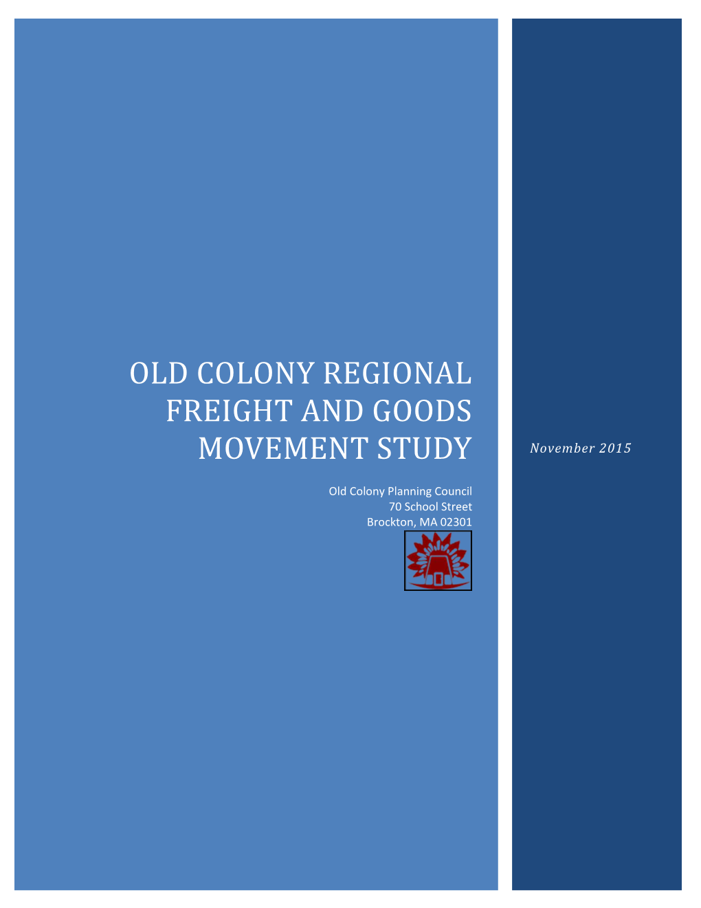 OLD COLONY REGIONAL FREIGHT and GOODS MOVEMENT STUDY November 2015