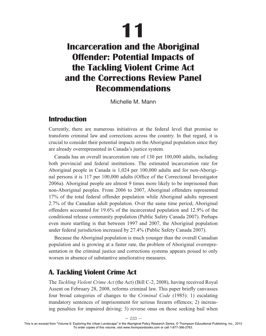 Incarceration and the Aboriginal Offender: Potential Impacts of the Tackling Violent Crime Act and the Corrections Review Panel Recommendations Michelle M