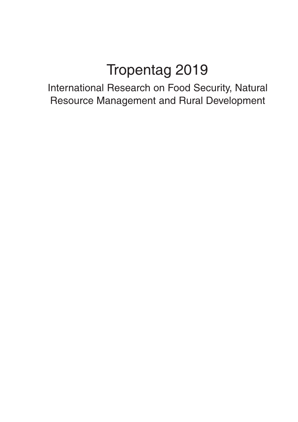 Tropentag 2019 International Research on Food Security, Natural Resource Management and Rural Development