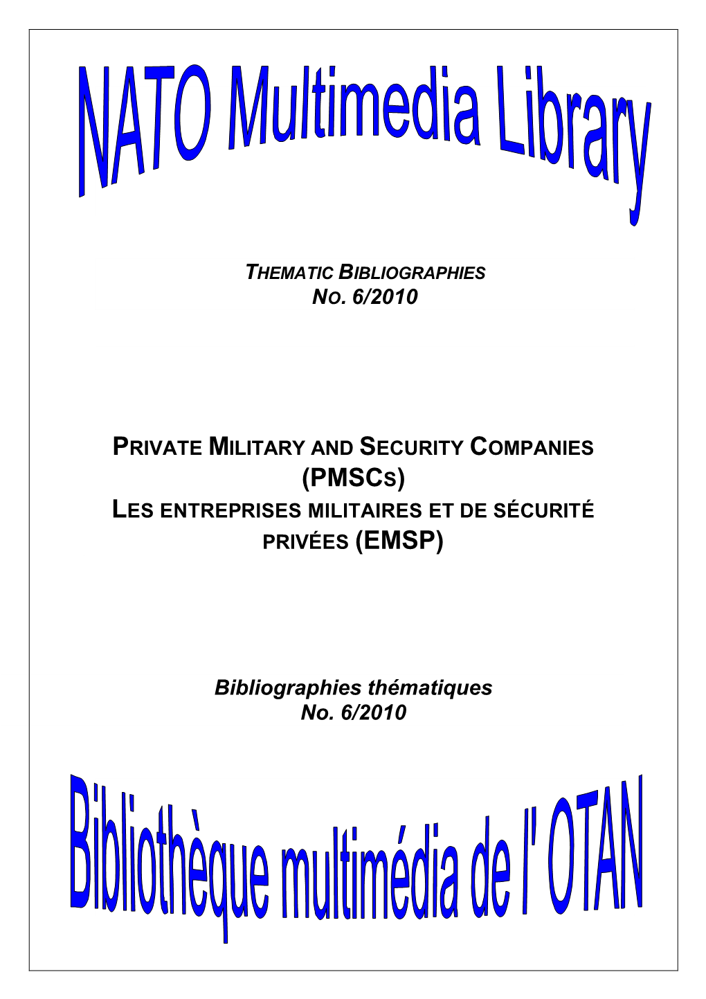 Private Military and Security Companies (Pmscs) Les Entreprises Militaires Et De Sécurité Privées (Emsp)