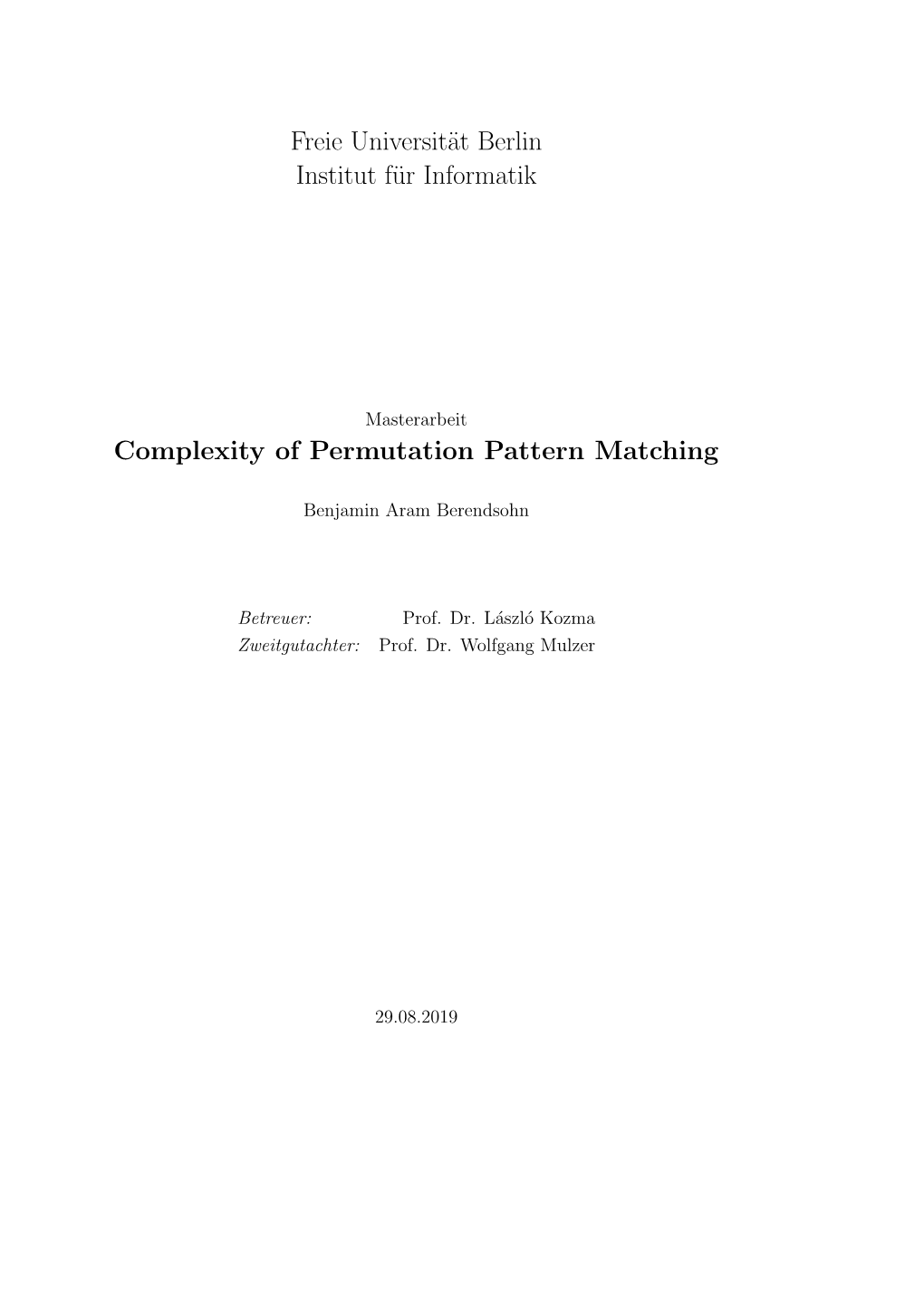 Freie Universität Berlin Institut Für Informatik Complexity of Permutation Pattern Matching