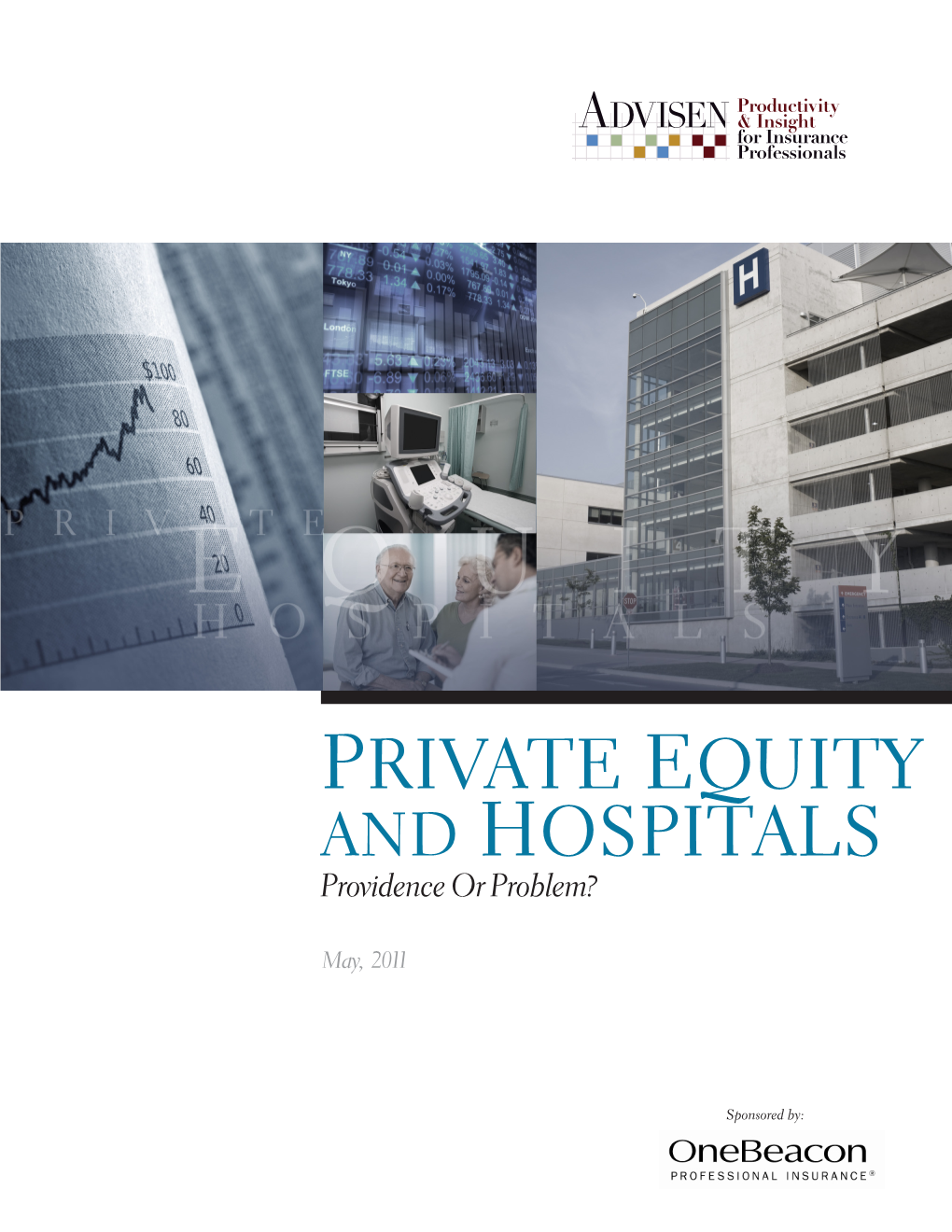 PRIVATE EQUITY and HOSPITALS Providence Or Problem?