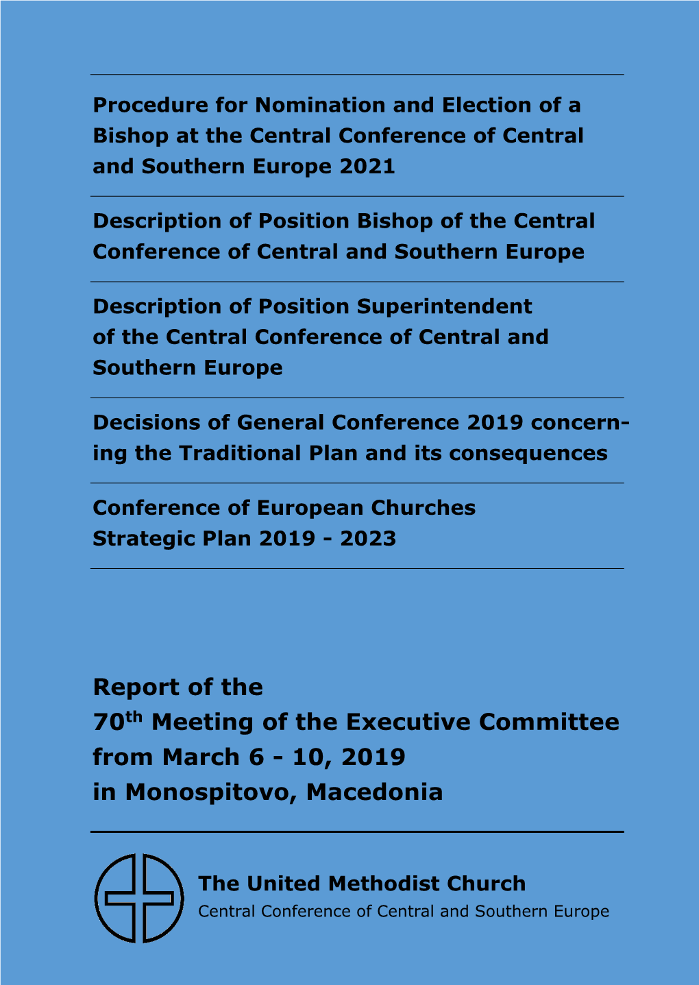 Report of the 70Th Meeting of the Executive Committee from March 6 - 10, 2019 in Monospitovo, Macedonia