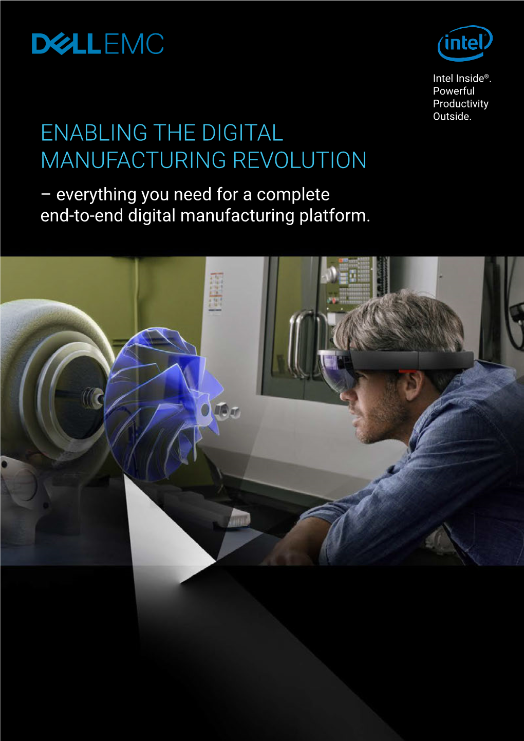 ENABLING the DIGITAL MANUFACTURING REVOLUTION – Everything You Need for a Complete End-To-End Digital Manufacturing Platform