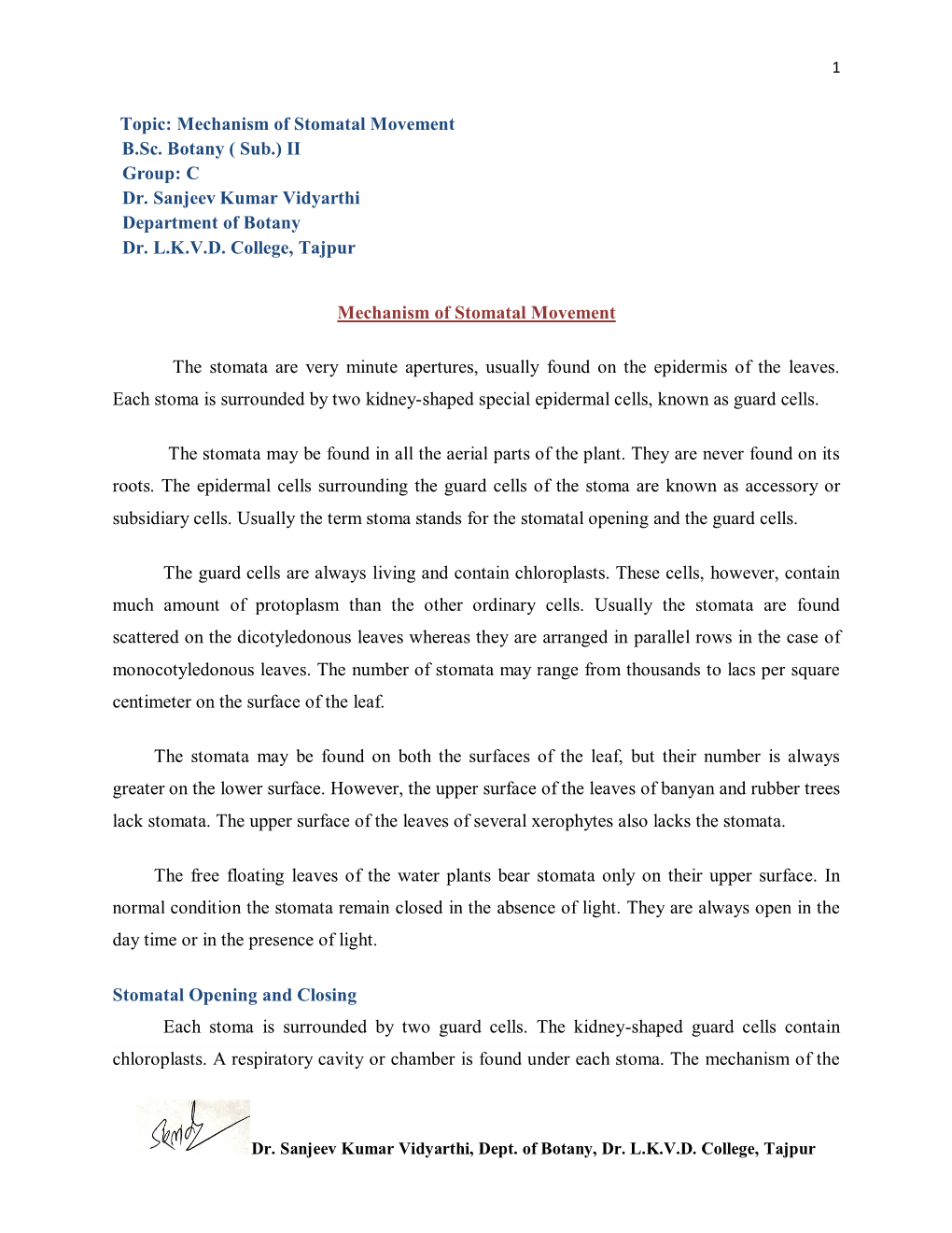 Mechanism of Stomatal Movement B.Sc. Botany ( Sub.) II Group: C Dr