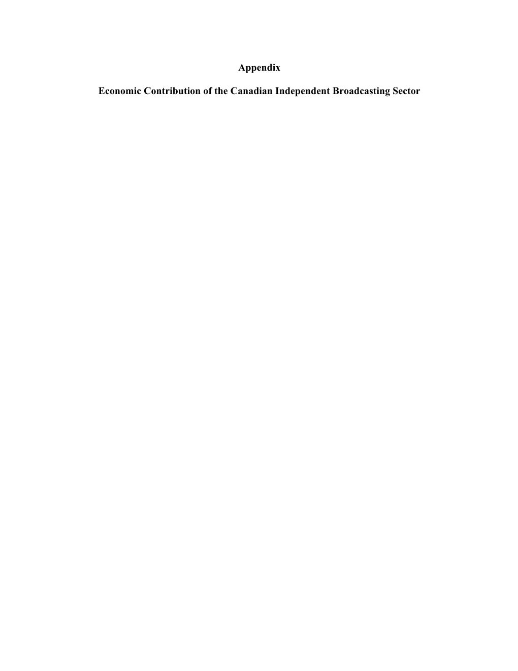 Appendix Economic Contribution of the Canadian Independent Broadcasting Sector