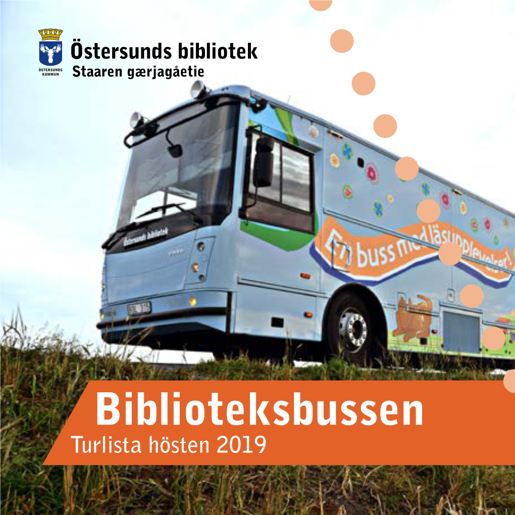 Biblioteksbussen Turlista Hösten 2019 Välkommen Till Biblioteksbussen! Dessa Orter Besöks Av Följande Biblioteksbussturer