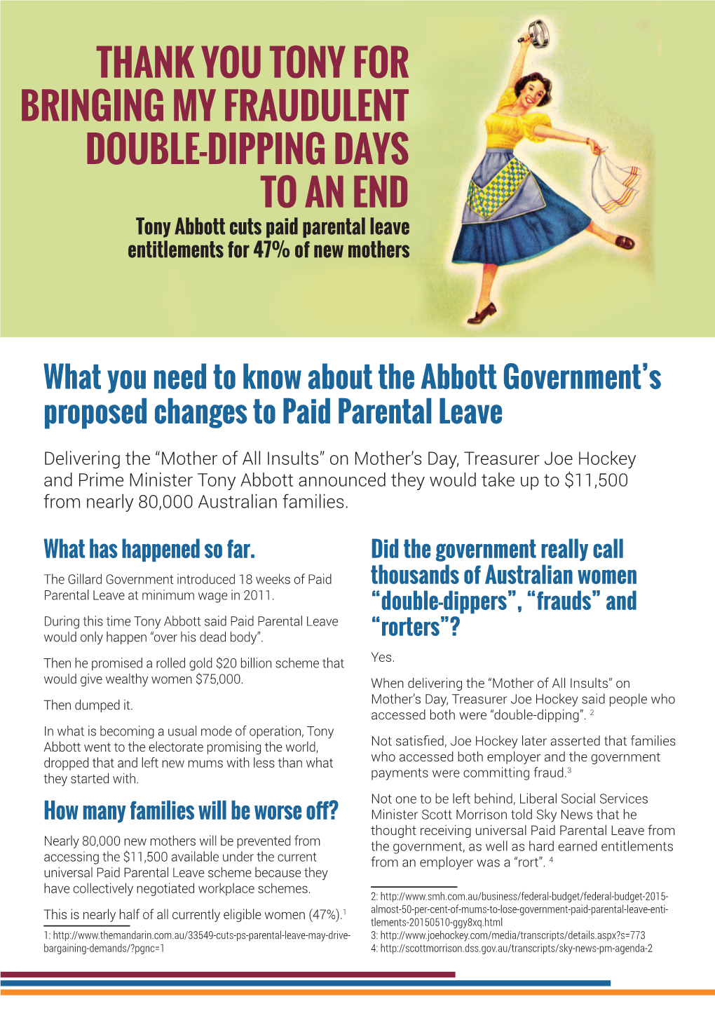 THANK YOU TONY for BRINGING MY FRAUDULENT DOUBLE-DIPPING DAYS to an END Tony Abbott Cuts Paid Parental Leave Entitlements for 47% of New Mothers