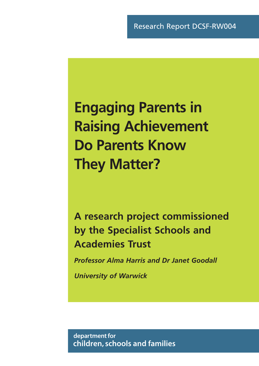 Engaging Parents in Raising Achievement Do Parents Know They Matter?