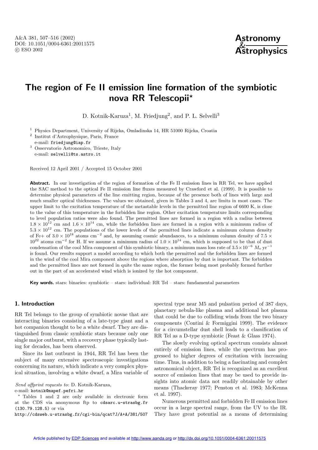 The Region of Fe II Emission Line Formation of the Symbiotic Nova RR Telescopii?