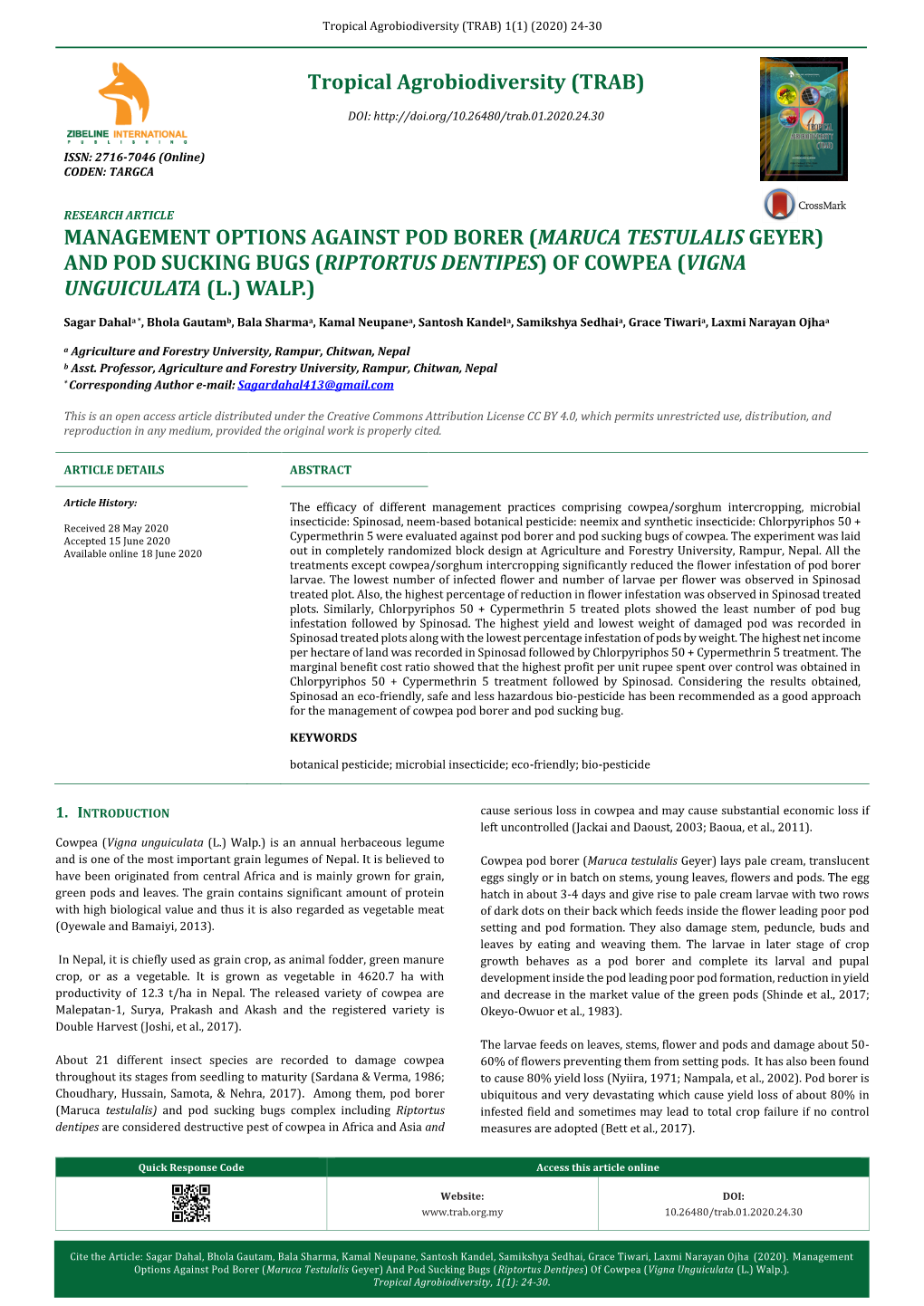 Management Options Against Pod Borer (Maruca Testulalis Geyer) and Pod Sucking Bugs (Riptortus Dentipes) of Cowpea (Vigna Unguiculata (L.) Walp.)