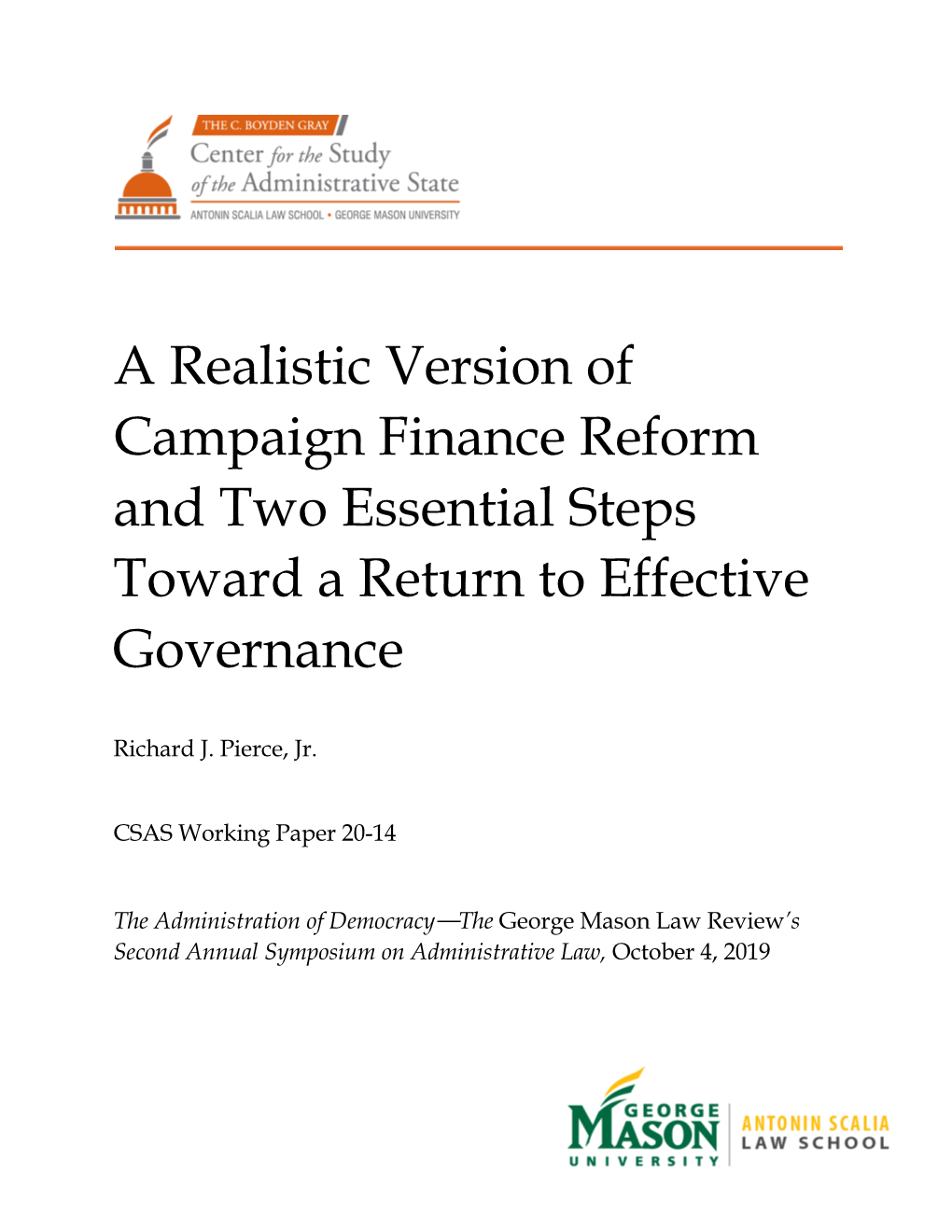 A Realistic Version of Campaign Finance Reform and Two Essential Steps Toward a Return to Effective Governance