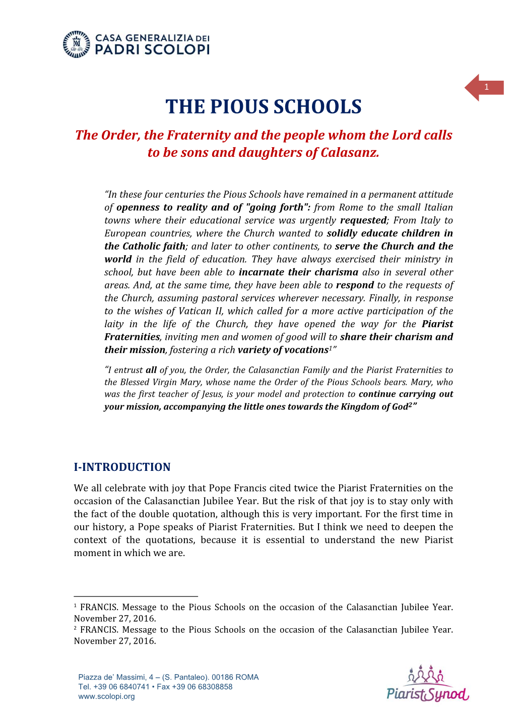 THE PIOUS SCHOOLS the Order, the Fraternity and the People Whom the Lord Calls to Be Sons and Daughters of Calasanz