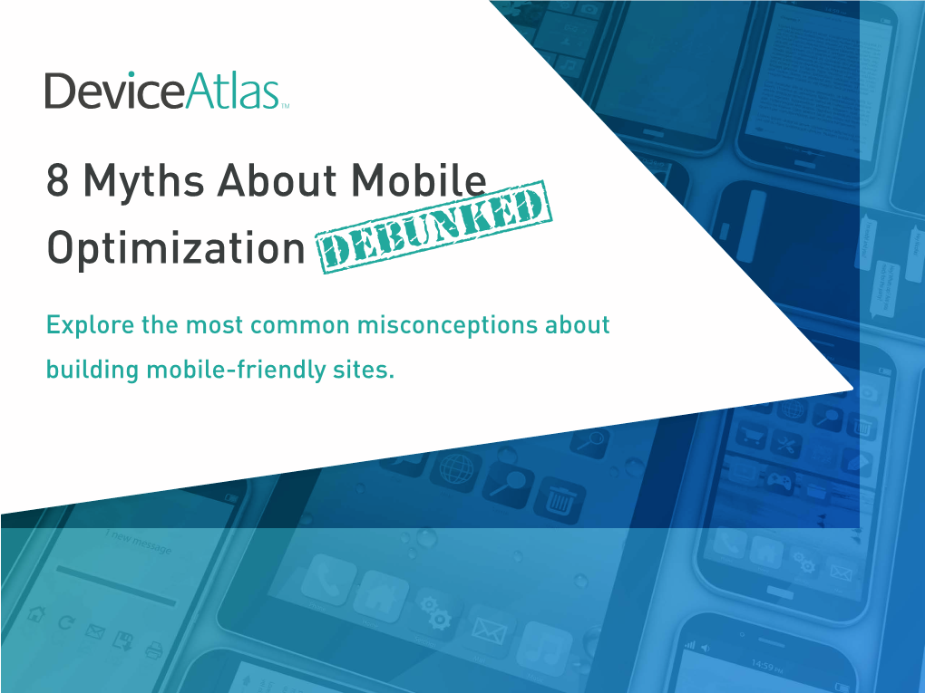 8 Myths About Mobile Optimization [Debunked]