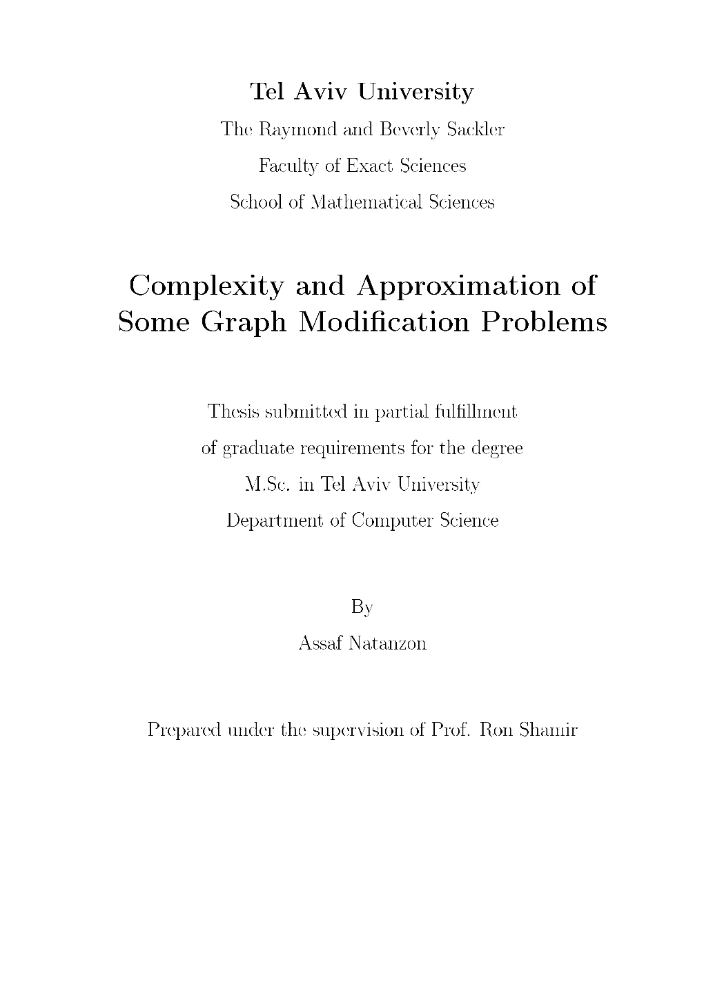 Complexity and Approximation of Some Graph Modi Cation Problems