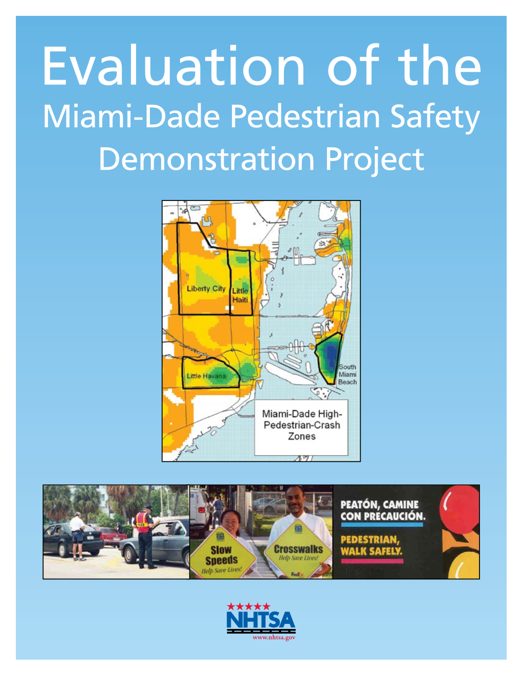 Evaluation of the Miami-Dade Pedestrian Safety Demonstration Project Technical Report Documentation Page 1