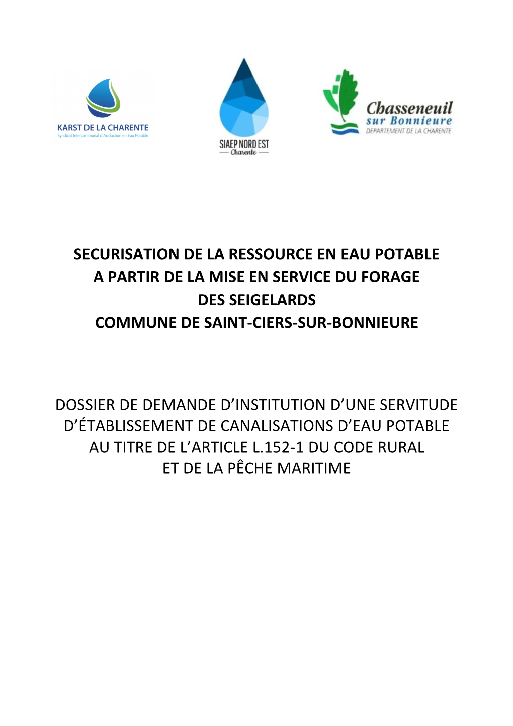 Securisation De La Ressource En Eau Potable a Partir De La Mise En Service Du Forage Des Seigelards Commune De Saint-Ciers-Sur-Bonnieure