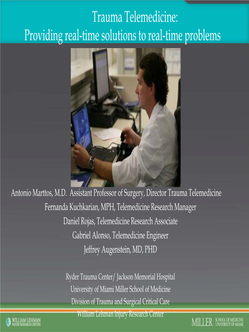 Trauma Telemedicine: Providing Real-Time Solutions to Real-Time Problems