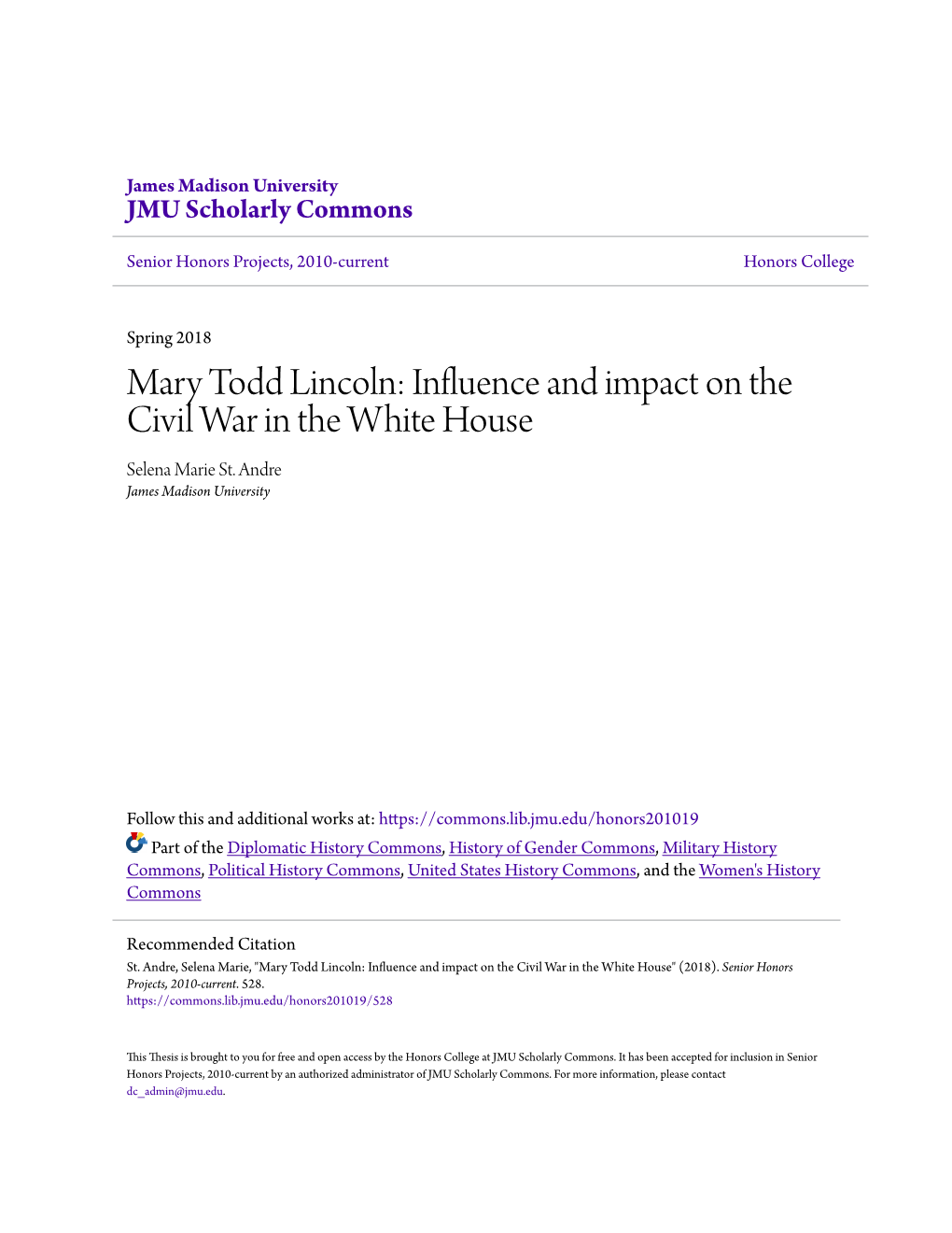 Mary Todd Lincoln: Influence and Impact on the Civil War in the White House Selena Marie St