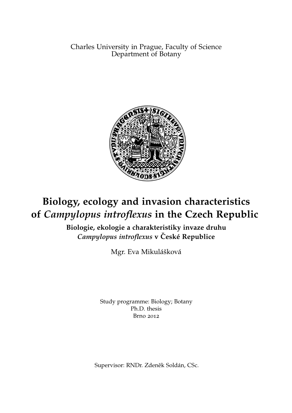 Biology, Ecology and Invasion Characteristics Of