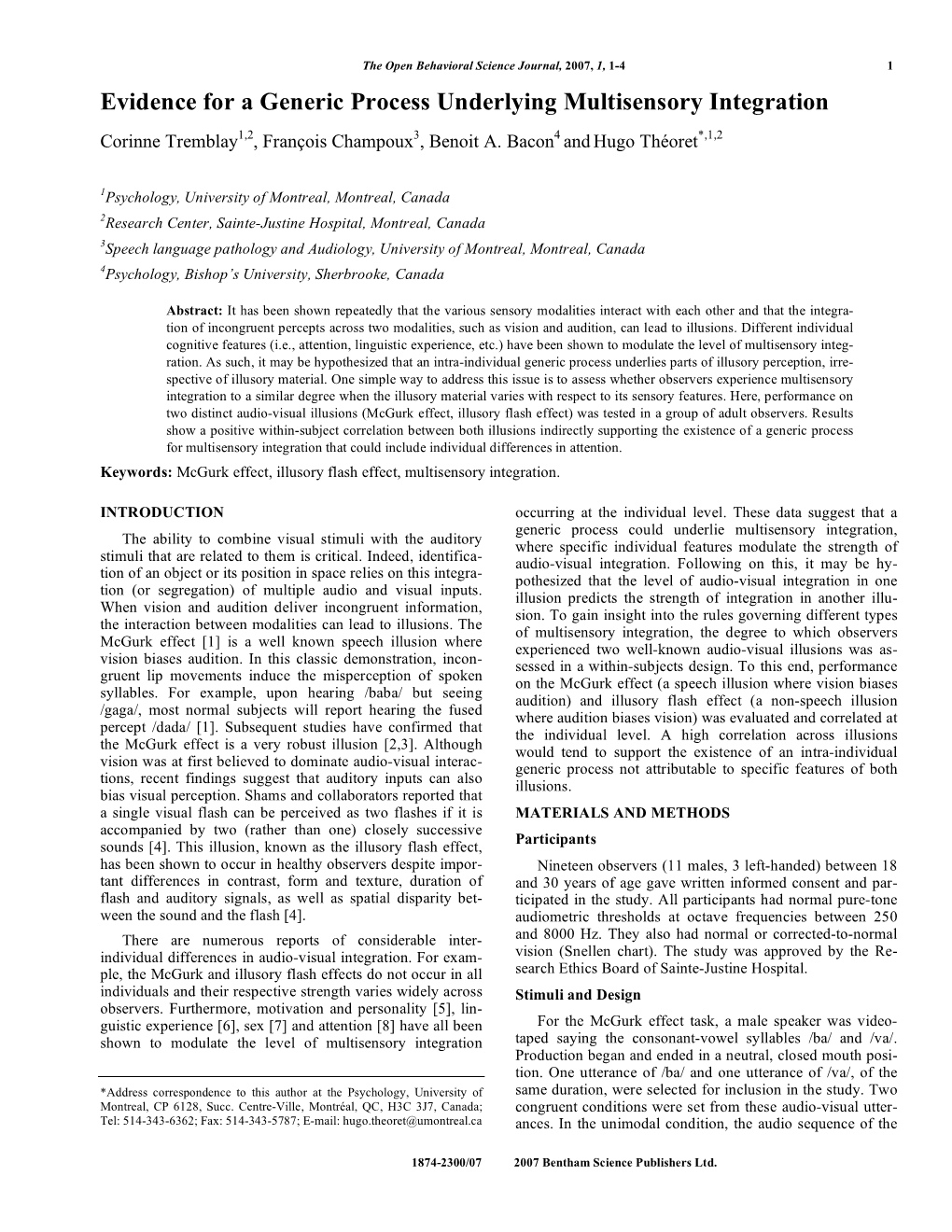 Evidence for a Generic Process Underlying Multisensory Integration Corinne Tremblay1,2, François Champoux3, Benoit A