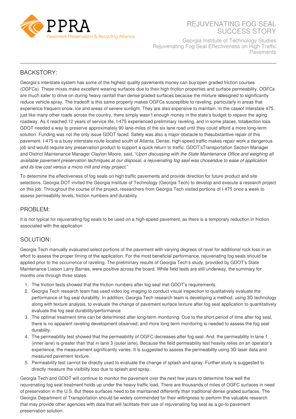 REJUVENATING FOG SEAL SUCCESS STORY Georgia Institute of Technology Studies Rejuvenating Fog Seal Effectiveness on High Traffic Pavements