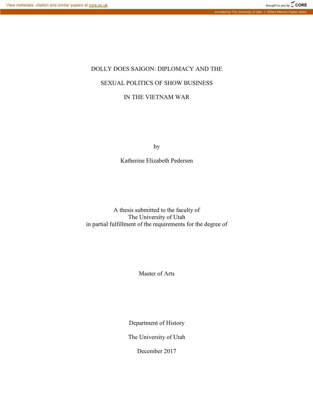 DOLLY DOES SAIGON: DIPLOMACY and the SEXUAL POLITICS of SHOW BUSINESS in the VIETNAM WAR by Katherine Elizabeth Pedersen a Th