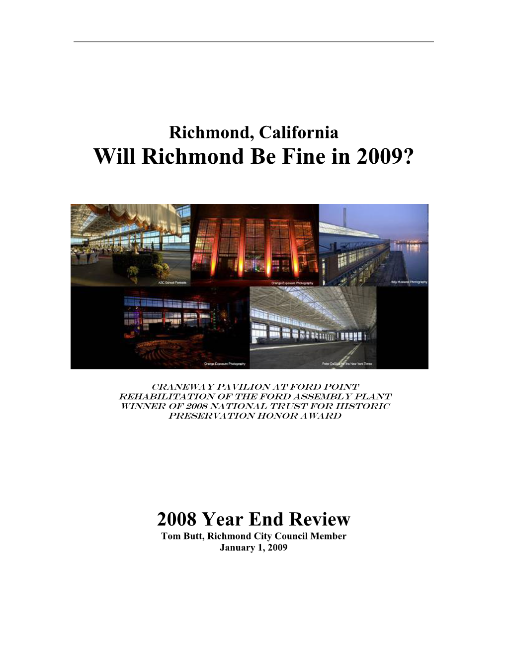 Will Richmond Be Fine in 2009?