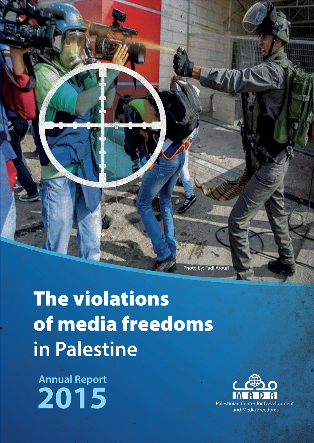 The Violations of Media Freedoms in Palestine