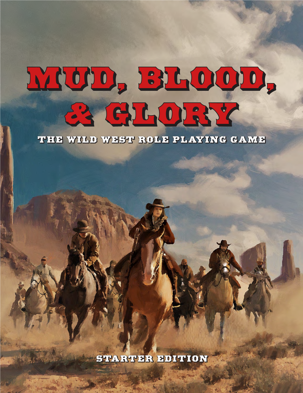 Mud, Blood, & Glory Mud, Blood, & Glory