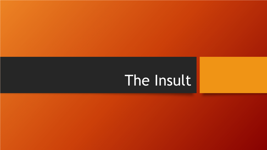 The Insult Outline