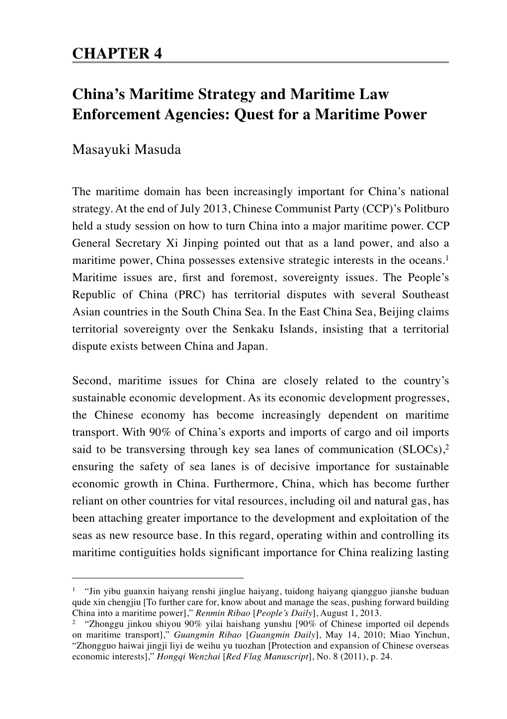 China's Maritime Strategy and Maritime Law Enforcement Agencies: Quest for a Maritime Power CHAPTER 4