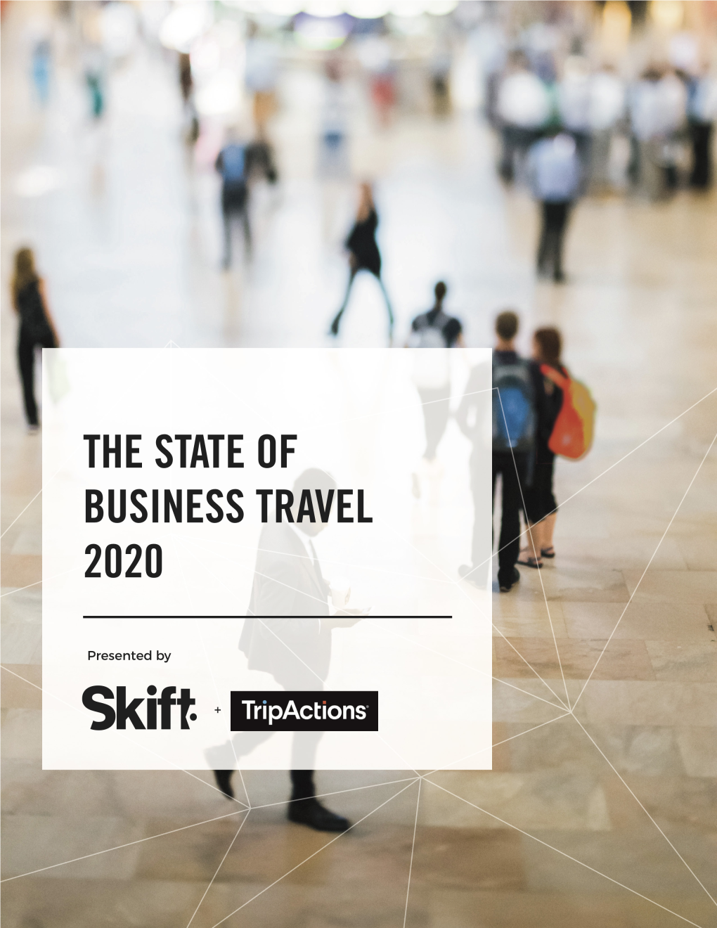 The State of Business Travel 2020 Skift & Tripactions 1