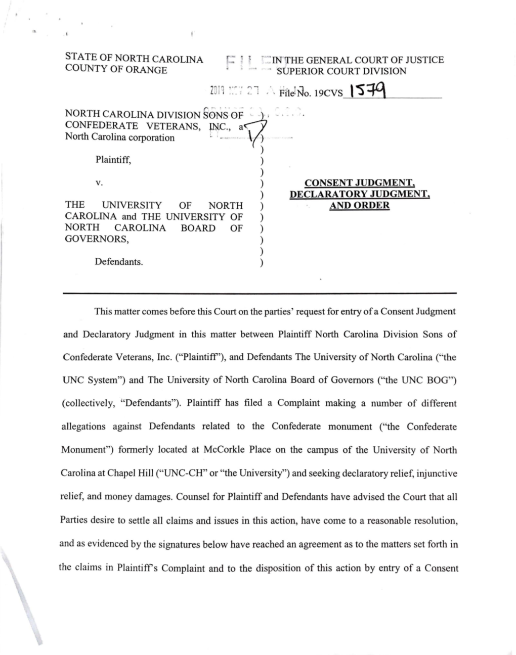 CONSENT JUDGMENT, ) DECLARATORY JUDGMENT, the UNIVERSITY of NORTH ) and ORDER CAROLINA and the UNIVERSITY of ) NORTH CAROLINA BOARD of ) GOVERNORS, ) ) Defendants