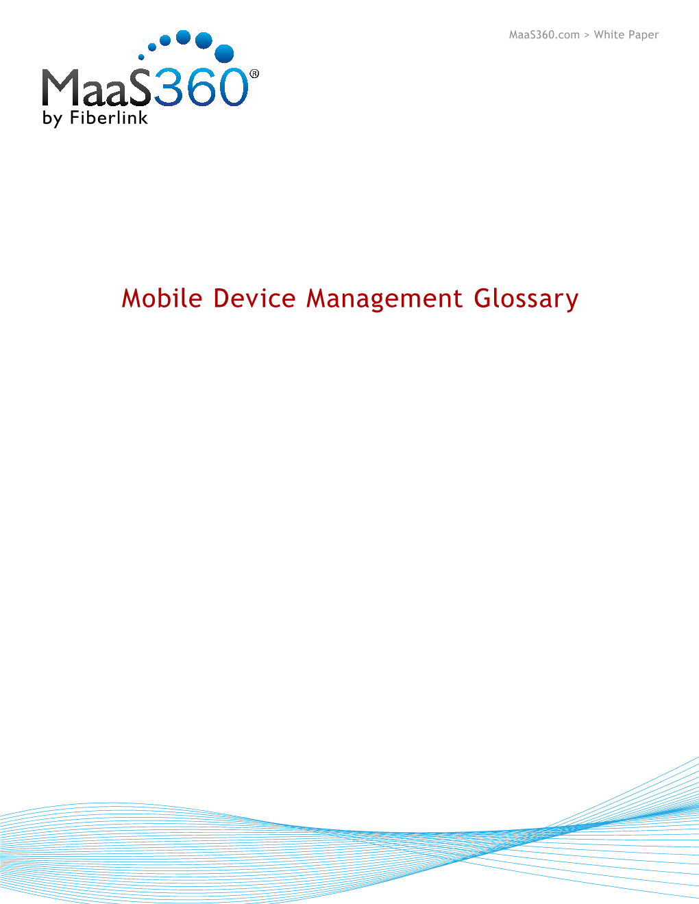 Mobile Device Management Glossary Maas360.Com > Glossary Mobile Device Management Glossary